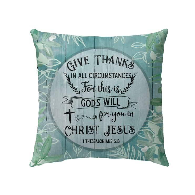 1 Thessalonians 518 Give Thanks Bible Verse Pillow 1 Thessalonians 518 Give Thanks Bible Verse Pillow