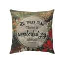 1 Peter 16 Be Truly Glad There Is Wonderful Joy Ahead Pillow 1 Peter 16 Be Truly Glad There Is Wonderful Joy Ahead Pillow
