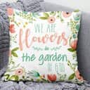 Bible Verse Scripture God We Are Flowers In The Garden Of God Beautiful Christian Pillow Bible Verse Scripture God We Are Flowers In The Garden Of God Beautiful Christian Pillow
