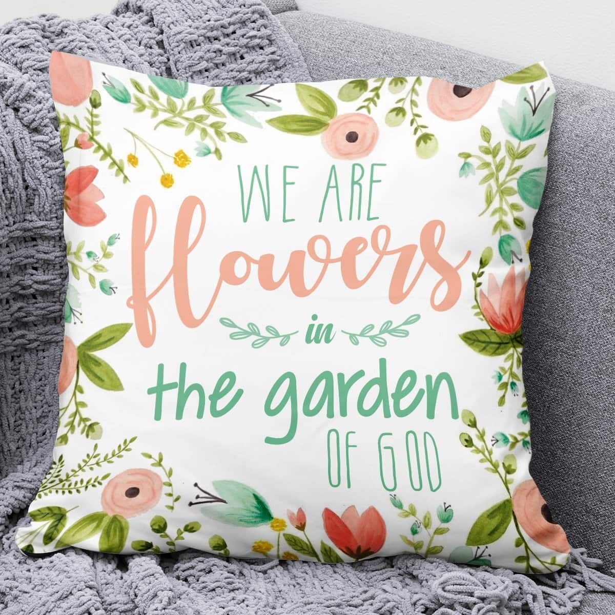 Bible Verse Scripture God We Are Flowers In The Garden Of God Beautiful Christian Pillow Bible Verse Scripture God We Are Flowers In The Garden Of God Beautiful Christian Pillow
