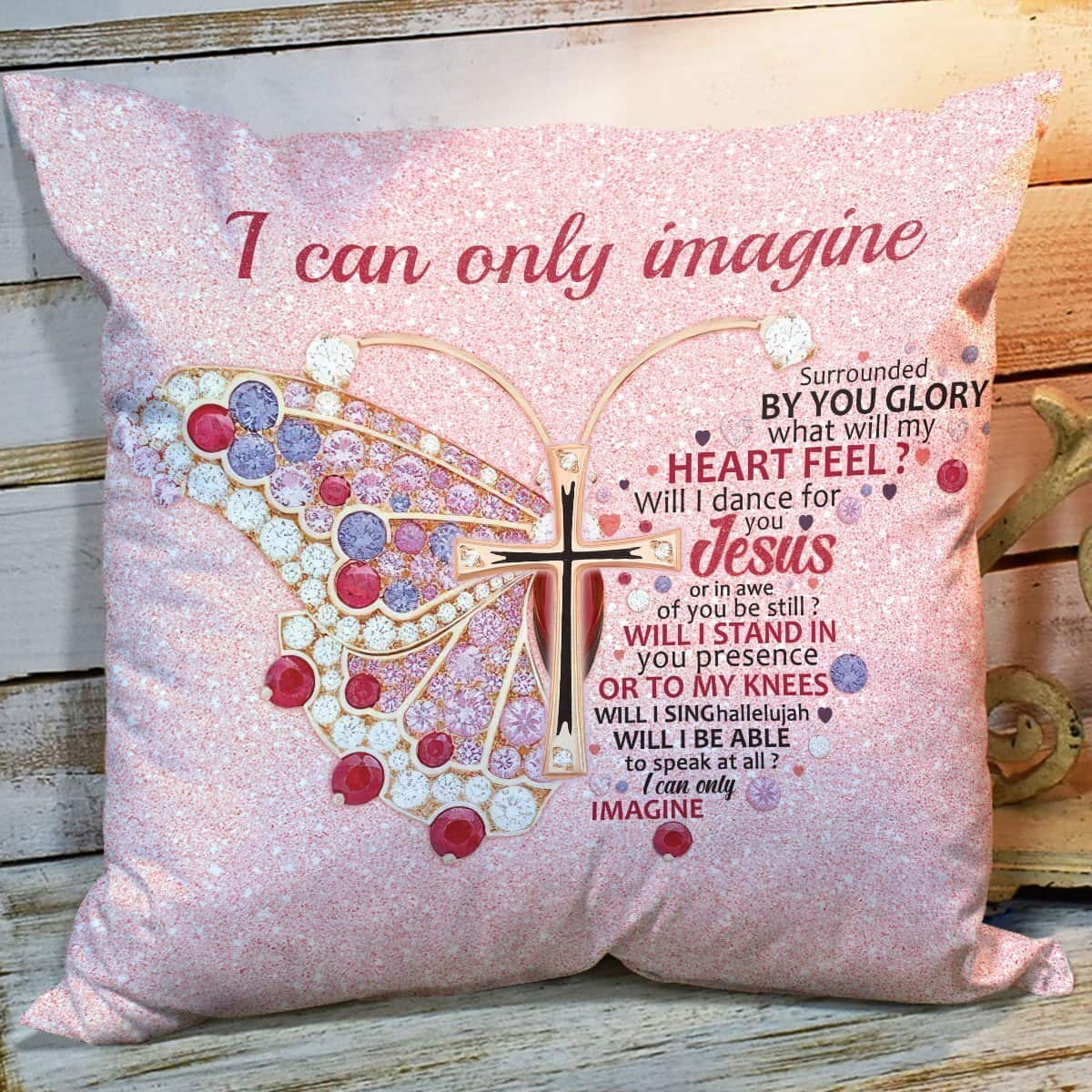 Bible Verse Scripture God Elegant Butterfly I Can Only Imagine Pillow