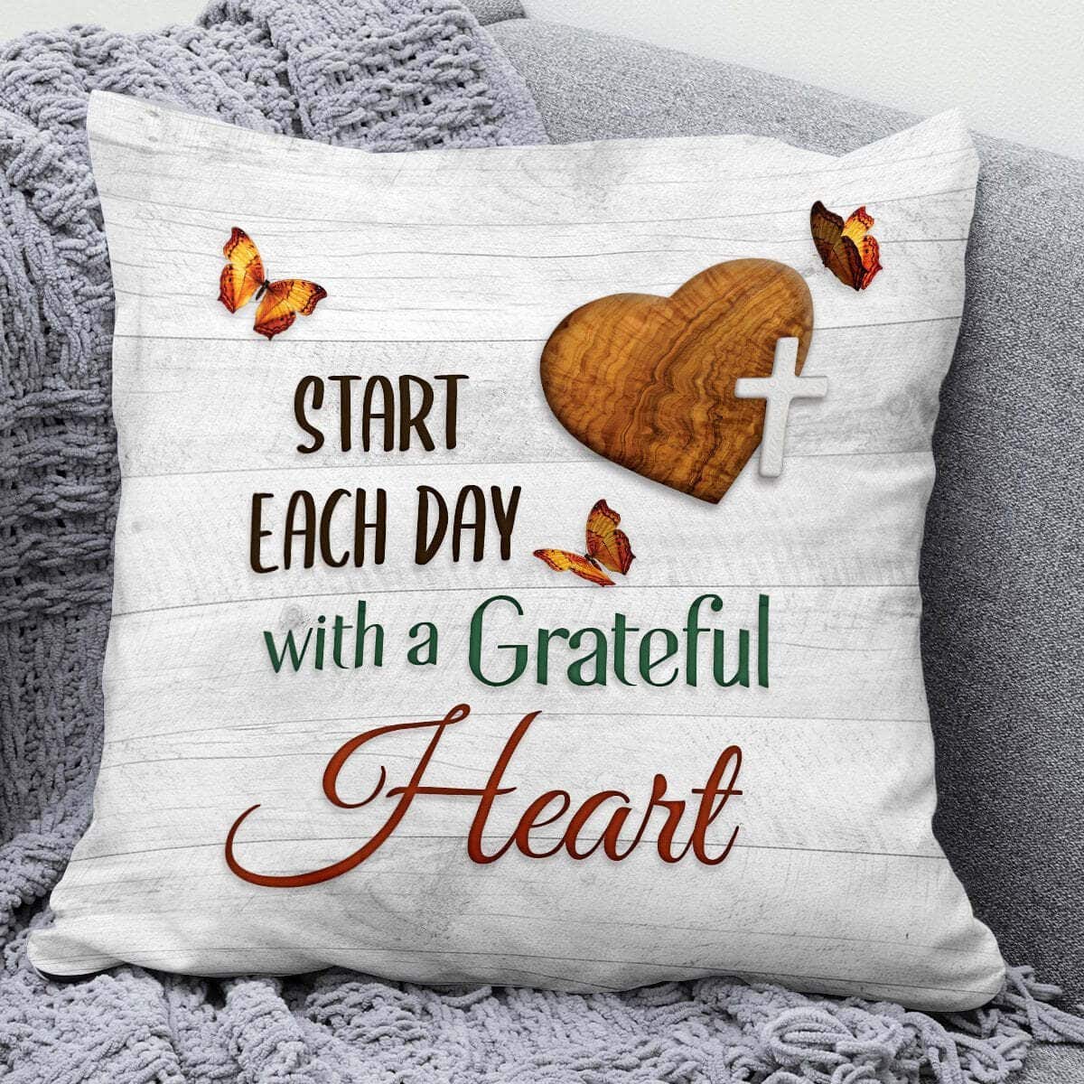 Bible Verse Scripture God Start Each Day With A Grateful Heart Meaningful Pillow