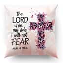 Bible Verse Scripture God The Lord Is On My Side Beautiful Flower Pillow Bible Verse Scripture God The Lord Is On My Side Beautiful Flower Pillow