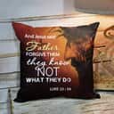 Bible Verse Scripture God Father Forgive Them Jesus Pillow Bible Verse Scripture God Father Forgive Them Jesus Pillow