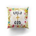 Bible Verse Scripture God Beautiful Flower Child Of God Pillow