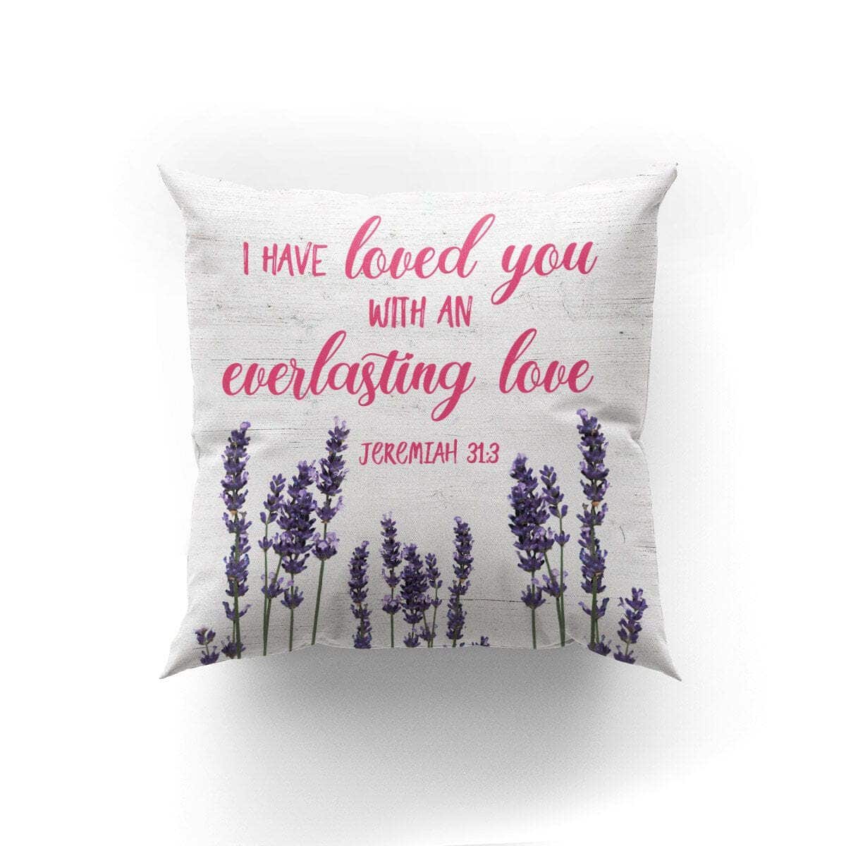 Bible Verse Scripture God I Have Loved You Elegant Christian Pillow