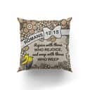 Bible Verse Scripture God Unique Christian God Rejoices And Weeps With Us Pillow
