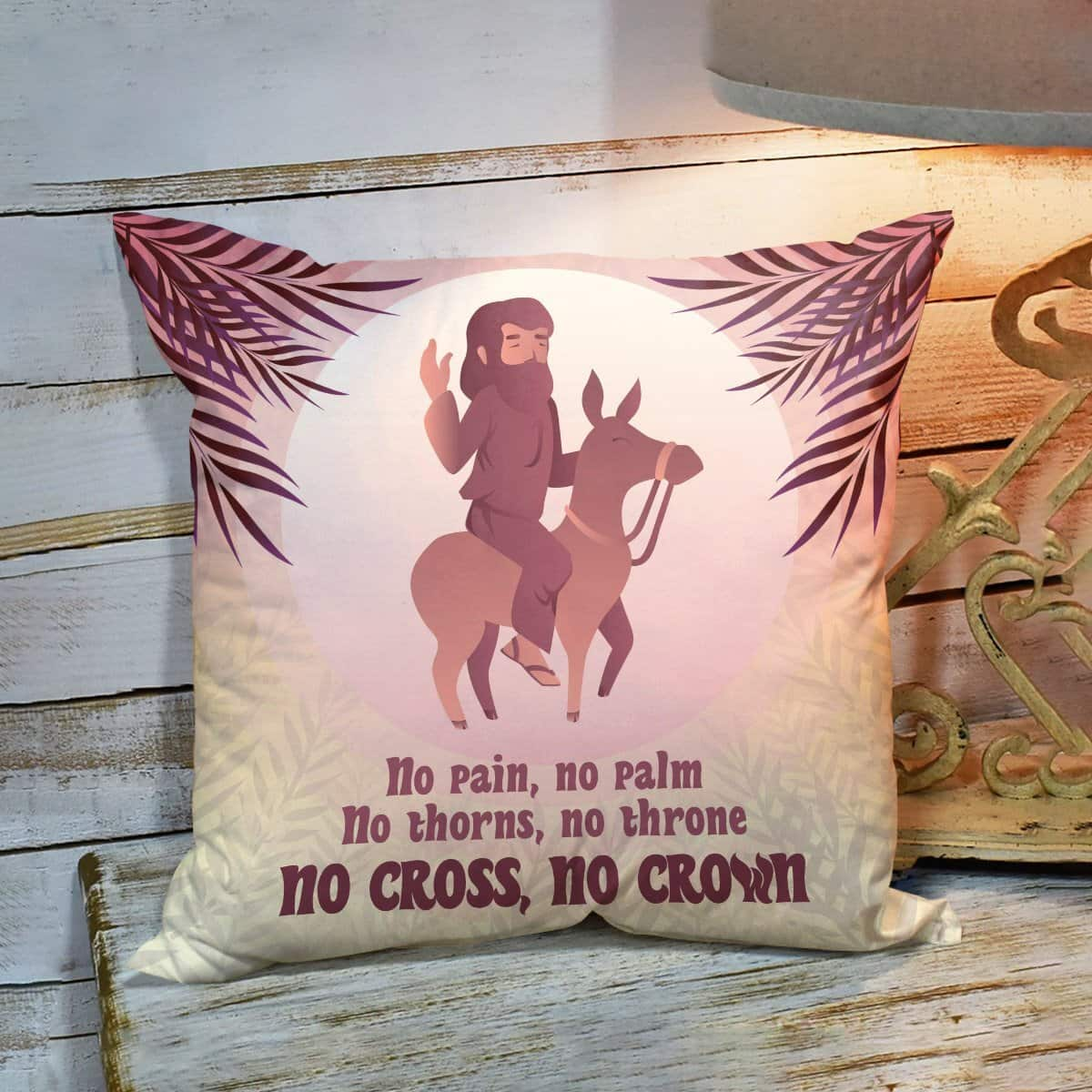 Bible Verse Scripture God No Cross No Crown Jesus Pillow