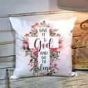 Bible Verse Scripture God Cross And Flower Give It To God Pillow Bible Verse Scripture God Cross And Flower Give It To God Pillow