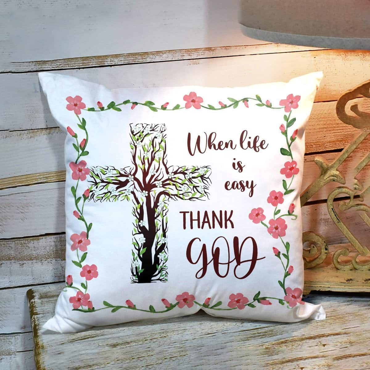 Bible Verse Scripture God Beautiful Cross Thank God For Our Easy Life Pillow