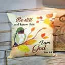 Bible Verse Scripture God I Am God Hummingbird Pillow