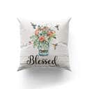 Bible Verse Scripture God Simply Blessed Beautiful Flower Pillow Bible Verse Scripture God Simply Blessed Beautiful Flower Pillow