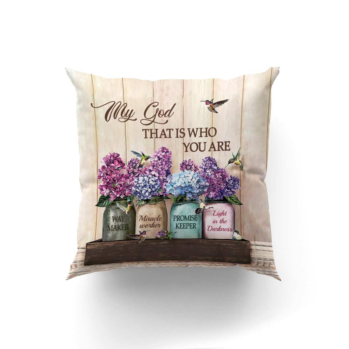 Bible Verse Scripture God My God That Is Who You Are Meaningful Pillow