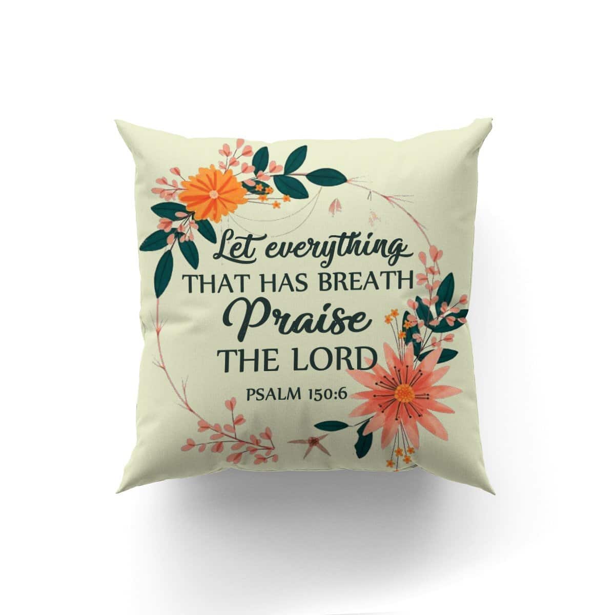 Bible Verse Scripture God Let Everything That Has Breath Praise The Lord Beautiful Pillow Bible Verse Scripture God Let Everything That Has Breath Praise The Lord Beautiful Pillow