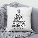 For God So Loved The World John 316 Christian Christmas Pillow For God So Loved The World John 316 Christian Christmas Pillow