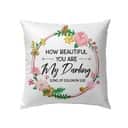 How Beautiful You Are My Darling Song Of Solomon 115 Bible Verse Pillow