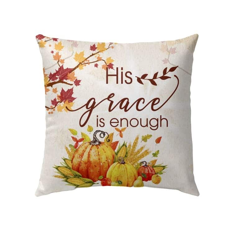 His Grace Is Enough Christian Pillow His Grace Is Enough Christian Pillow