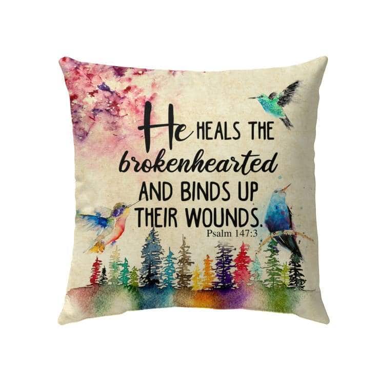 He Heals The Brokenhearted Psalm 1473 Bible Verse Pillow