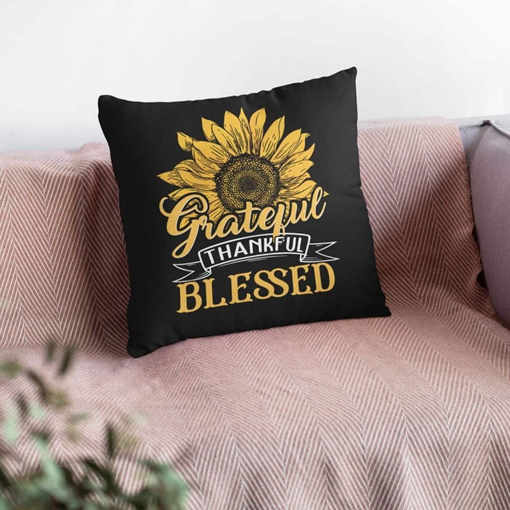 Grateful Thankful Blessed Sunflower Christian Pillow