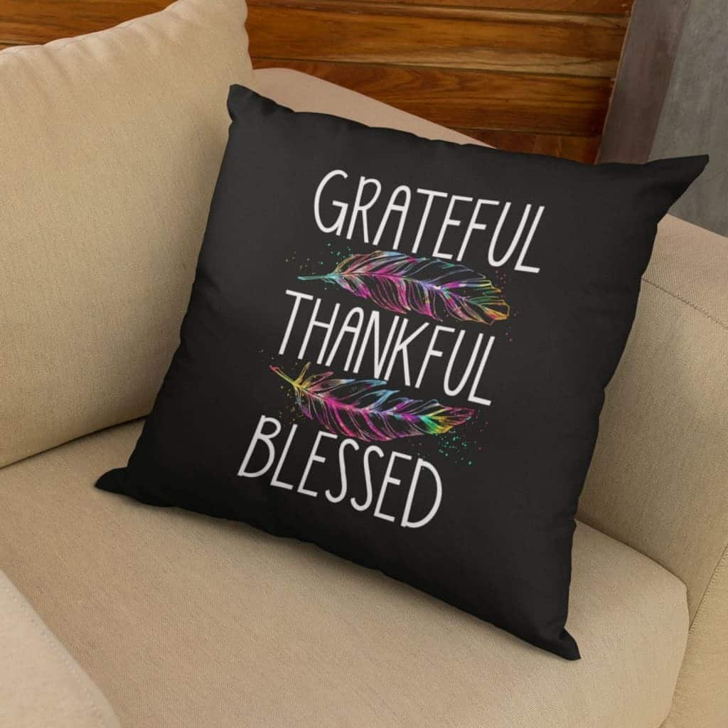 Grateful Thankful Blessed Christian Religious Pillow