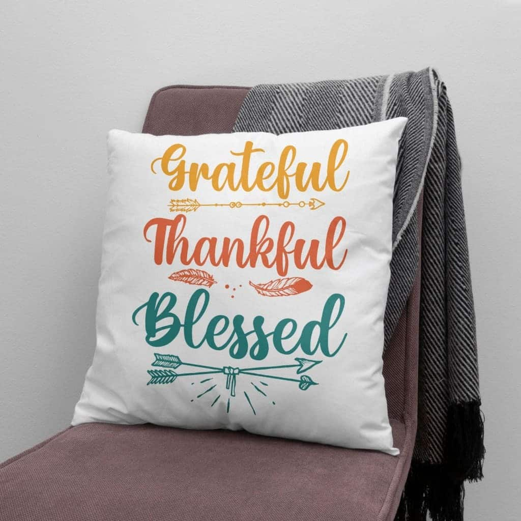 Grateful Thankful Blessed Christian Faith Pillow