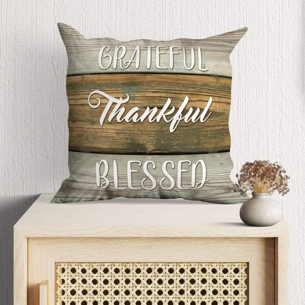 Grateful Thankful Blessed Christian Pillow