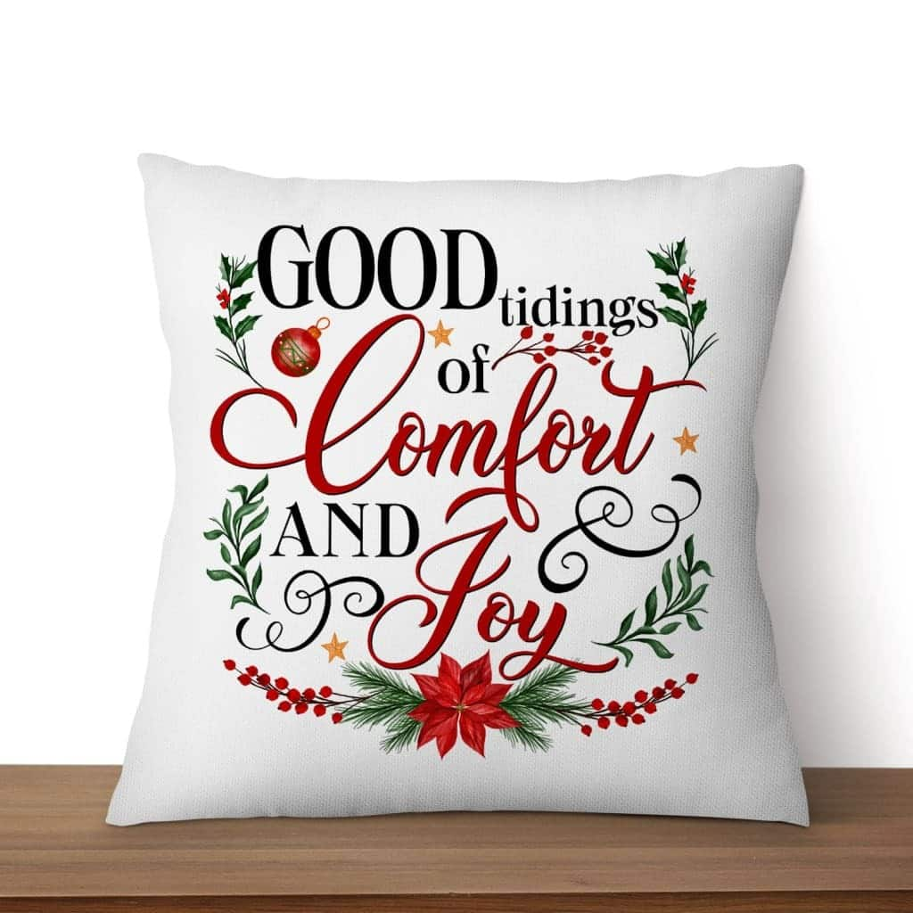 Good Tidings Of Comfort And Joy Christmas Pillow