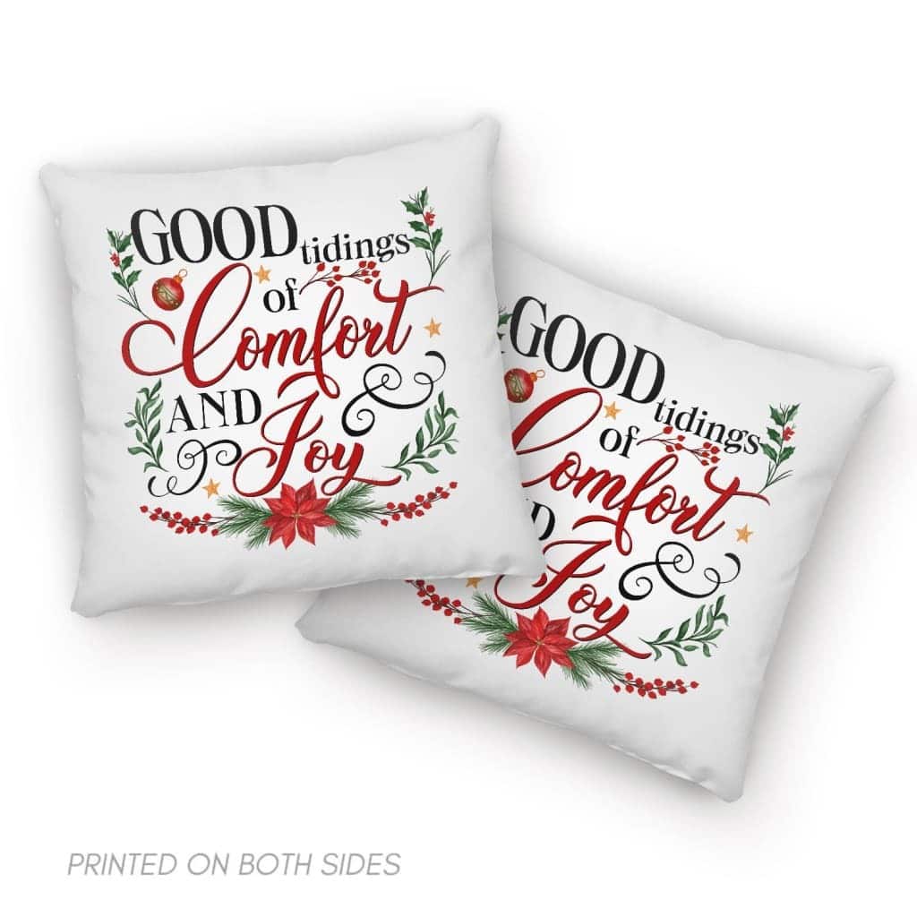Good Tidings Of Comfort And Joy Christmas Pillow