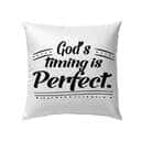 God's Timing Is Perfect Christian Pillow God's Timing Is Perfect Christian Pillow