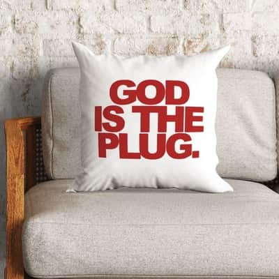 God Is The Plug Christian Pillow