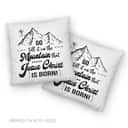 Go Tell It On The Mountain That Jesus Christ Is Born Pillow Go Tell It On The Mountain That Jesus Christ Is Born Pillow