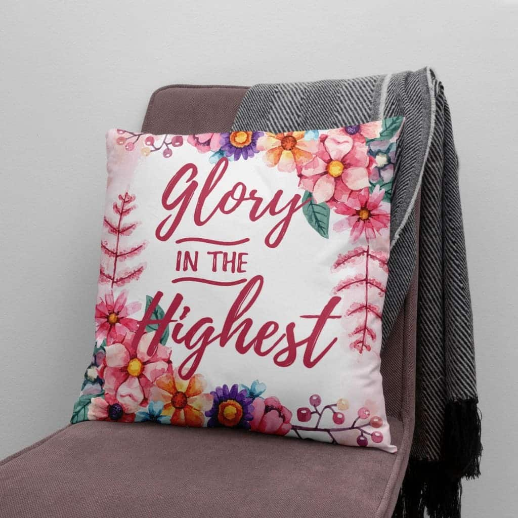 Glory In The Highest Christian Pillow