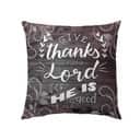 Christian Give Thanks To The Lord For He Is Good Psalm 1071 Bible Verse Pillow Christian Give Thanks To The Lord For He Is Good Psalm 1071 Bible Verse Pillow