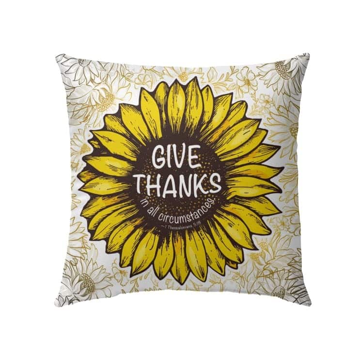 Give Thanks In All Circumstances 1 Thessalonians 518 Bible Verse Pillow