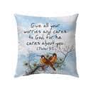 Give All Your Worries And Cares To God 1 Peter 57 Bible Verse Pillow