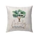 Family Gives You Roots To Stand Tall And Strong Christian Pillow Family Gives You Roots To Stand Tall And Strong Christian Pillow