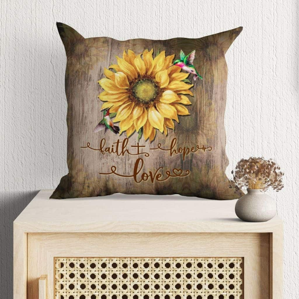 Faith Hope Love Sunflowers Christian Pillow