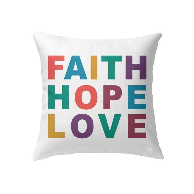 Faith Hope Love Christian Faith Religious Pillow For Believers Faith Hope Love Christian Faith Religious Pillow For Believers