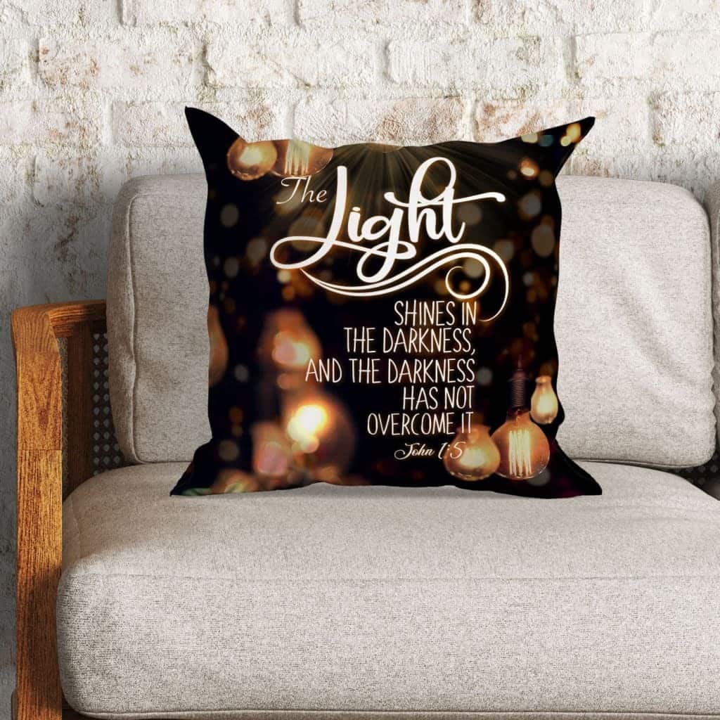 John 15 The Light Shines In The Darkness Bible Verse Pillow John 15 The Light Shines In The Darkness Bible Verse Pillow
