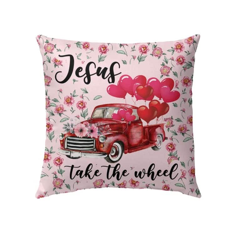 Jesus Take The Wheel Truck Christian Christian Gifts Pillow