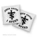 Jesus Saves I Spend Christian Cross Pillow Jesus Saves I Spend Christian Cross Pillow