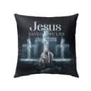 Jesus Saved My Life Christian Cross Pillow