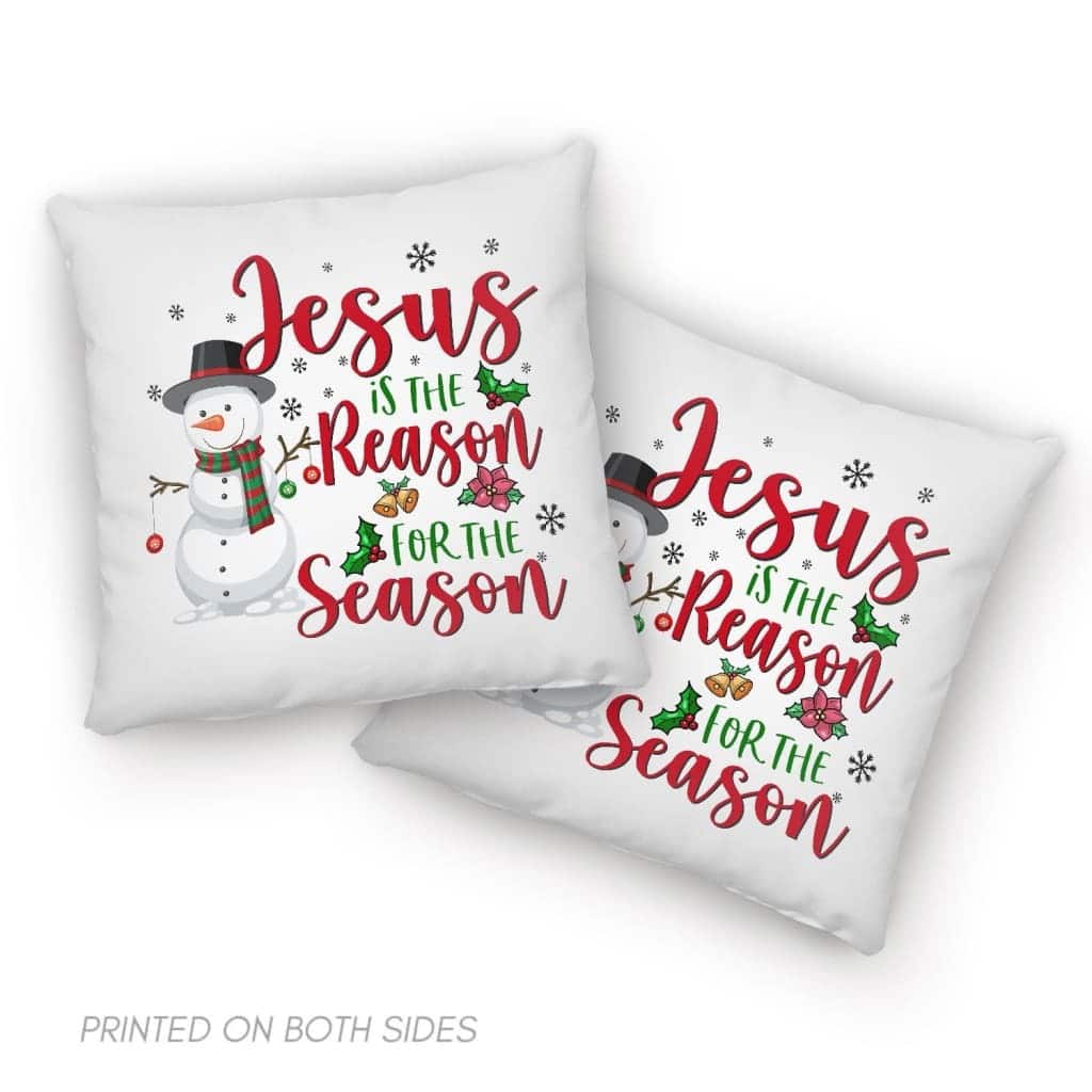 Jesus Is The Reason For The Season Snowman Christmas Pillow