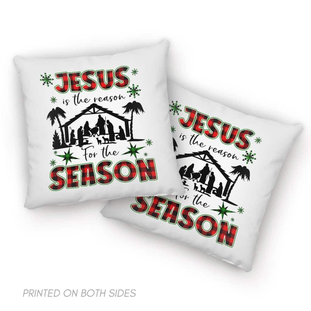 Jesus Is The Reason For The Season Christian Christmass Pillow