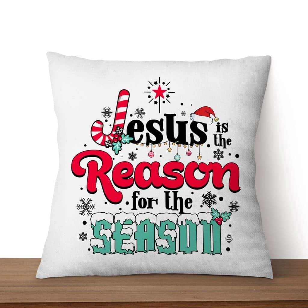 Jesus Is The Reason For The Season Christmas Pillow Jesus Is The Reason For The Season Christmas Pillow