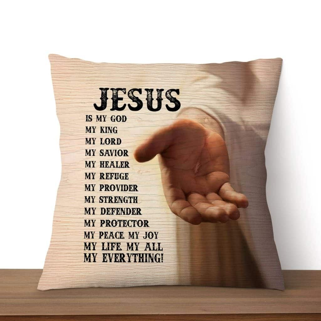 Jesus Is My Everything Christian Religious Pillow