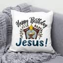 Jesus In A Manger Happy Birthday Jesus Pillow Jesus In A Manger Happy Birthday Jesus Pillow