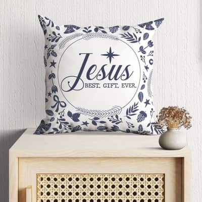 Jesus Best Gift Ever Christian Christmas Pillow