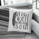 It Is Well With My Soul Christian Feather Pillow