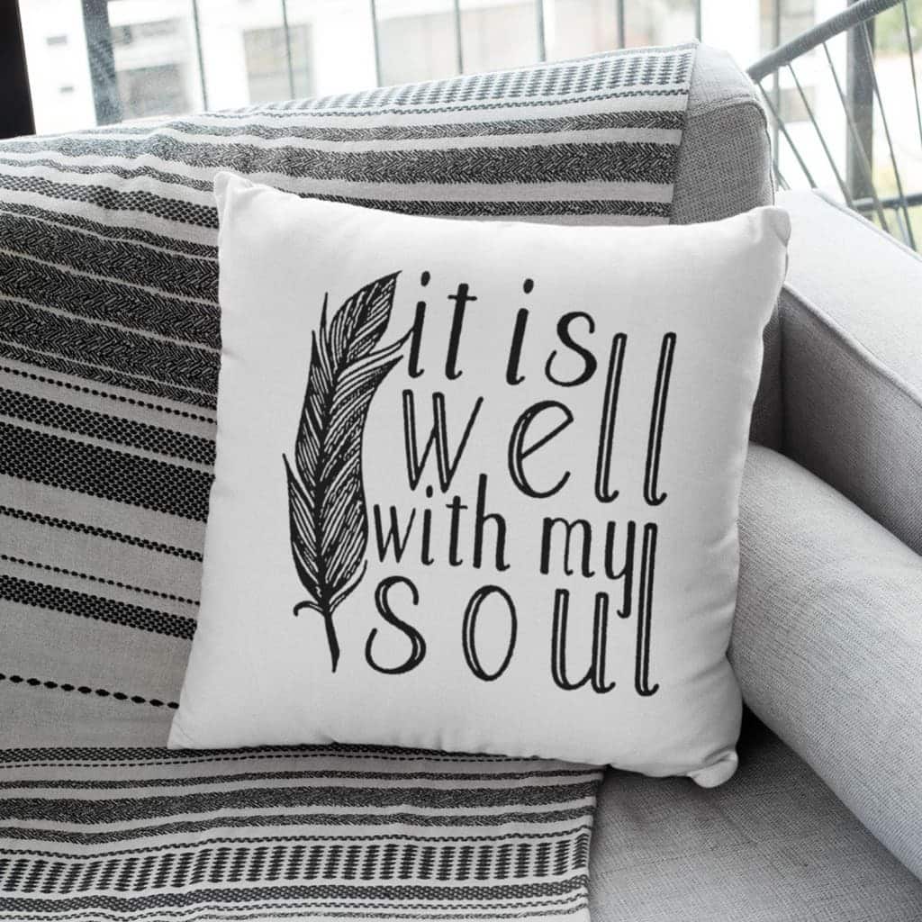 It Is Well With My Soul Christian Feather Pillow It Is Well With My Soul Christian Feather Pillow